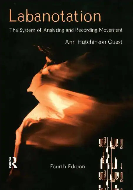 Labanotation: The System of Analyzing and Recording Movement - Paperback