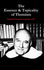 The Essence & Topicality of Thomism - Hardcover