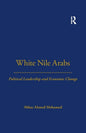 White Nile Arabs: Political Leadership and Economic Change Volume 53 - Paperback