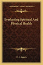 Everlasting Spiritual and Physical Health - Paperback