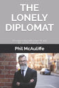 The Lonely Diplomat: Reconnecting with yourself and the world around you - Paperback
