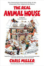 The Real Animal House: The Awesomely Depraved Saga of the Fraternity That Inspired the Movie - Paperback