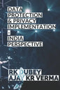 Data Protection and Privacy Implementation: India Perspective - Paperback