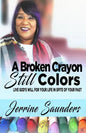 A Broken Crayon Still Colors: How to Live God's Will for Your Life in Spite of Your Past - Paperback