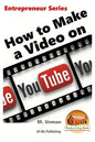 How to Make a Video on YouTube - Paperback