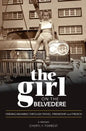 The Girl on the Belvedere: Finding Meaning Through Travel, Friendship, and French A Memoir: Finding Meaning Through Travel, Friendship, and French A M - Paperback