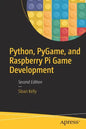 Python, Pygame, and Raspberry Pi Game Development - Paperback