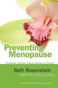 Preventing Menopause: Stopping Ovarian Failure Before It Starts - Paperback