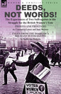 Deeds, Not Words!-the Experiences of Two Suffragettes in the Struggle for the British Women's Vote - Paperback