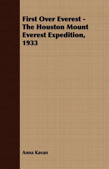 First Over Everest -The Houston Mount Everest Expedition, 1933 - Paperback