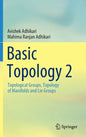 Basic Topology 2: Topological Groups, Topology of Manifolds and Lie Groups - Hardcover
