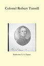 Colonel Robert Tansill - Paperback