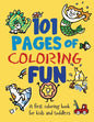 101 Pages of Coloring Fun: A First Coloring Book for Kids and Toddlers Ages 2-4, 3-5, 4-6, pre-K, Kindergarten - Paperback