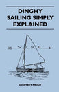 Dinghy Sailing Simply Explained - Paperback