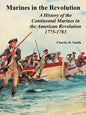 Marines in the Revolution: A History of the Continental Marines in the American Revolution 1775-1783 - Paperback