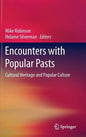 Encounters with Popular Pasts: Cultural Heritage and Popular Culture - Hardcover