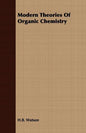 Modern Theories Of Organic Chemistry - Paperback