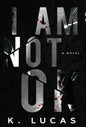 I Am Not OK - Hardcover