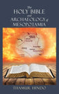 The Holy Bible and Archaeology of Mesopotamia - Hardcover