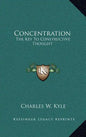 Concentration: The Key to Constructive Thought - Hardcover
