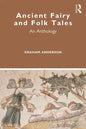 Ancient Fairy and Folk Tales: An Anthology - Paperback