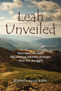 Leah Unveiled: Your Best Life Later, Discovering Identity Stronger Than the Struggle - Hardcover