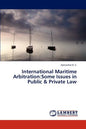International Maritime Arbitration: Some Issues in Public & Private Law - Paperback