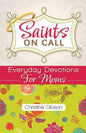 Saints on Call: Everday Devotions for Moms - Paperback
