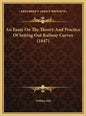 An Essay on the Theory and Practice of Setting Out Railway Curves (1847) - Hardcover