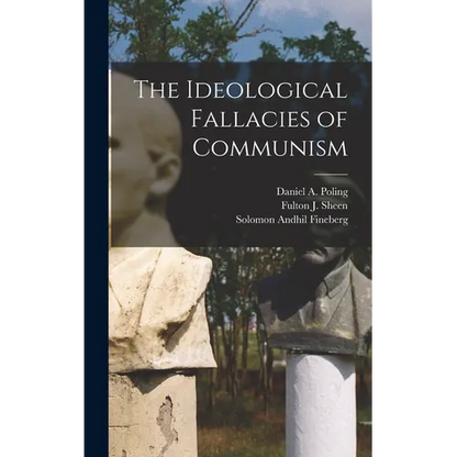 The Ideological Fallacies of Communism - Hardcover