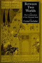 Between Two Worlds: The Construction of the Ottoman State - Paperback