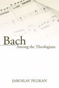 Bach Among the Theologians - Paperback