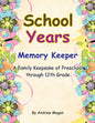 School Years: Memory keeper: A Family keepsake of preschool through 12th Grade - Paperback