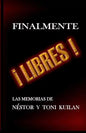 ¡Finalmente libres!: Las memorias de Néstor y Toni Kuilan - Paperback