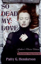 So Dead My Love: Author's Choice Edition - Paperback