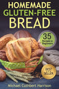 Homemade Gluten-Free Bread: 35 Recipes for Beginners - Paperback