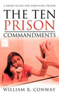 The Ten Prison Commandments: A Smart Guide for Surviving Prison - Paperback