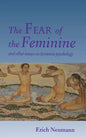 The Fear of the Feminine: And Other Essays on Feminine Psychology - Paperback