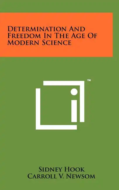 Determination and Freedom in the Age of Modern Science - Hardcover