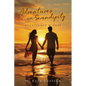 Adventures in Serendipity: Acceptance & Hope - Paperback