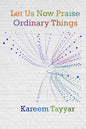 Let Us Now Praise Ordinary Things - Paperback