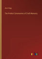 The Prefect Ceremonies of Craft Mansory - Paperback