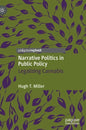 Narrative Politics in Public Policy: Legalizing Cannabis - Hardcover