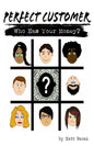 Perfect Customer: Who Has Your Money? - Paperback