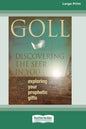 Discovering the Seer in You: Exploring Your Prophetic Gifts (16pt Large Print Edition) - Paperback