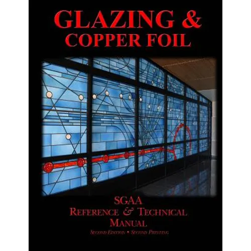 Chapters Eight & Nine: Glazing & Copperfoil - Paperback