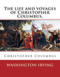 The life and voyages of Christopher Columbus. By: Washington Irving: Christopher Columbus - Paperback