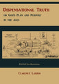 Dispensational Truth [with Full Size Illustrations], or God's Plan and Purpose in the Ages - Paperback