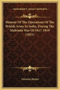 Memoir of the Operations of the British Army in India, During the Mahratta War of 1817-1819 (1821) - Hardcover