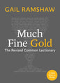 Much Fine Gold: The Revised Common Lectionary - Paperback